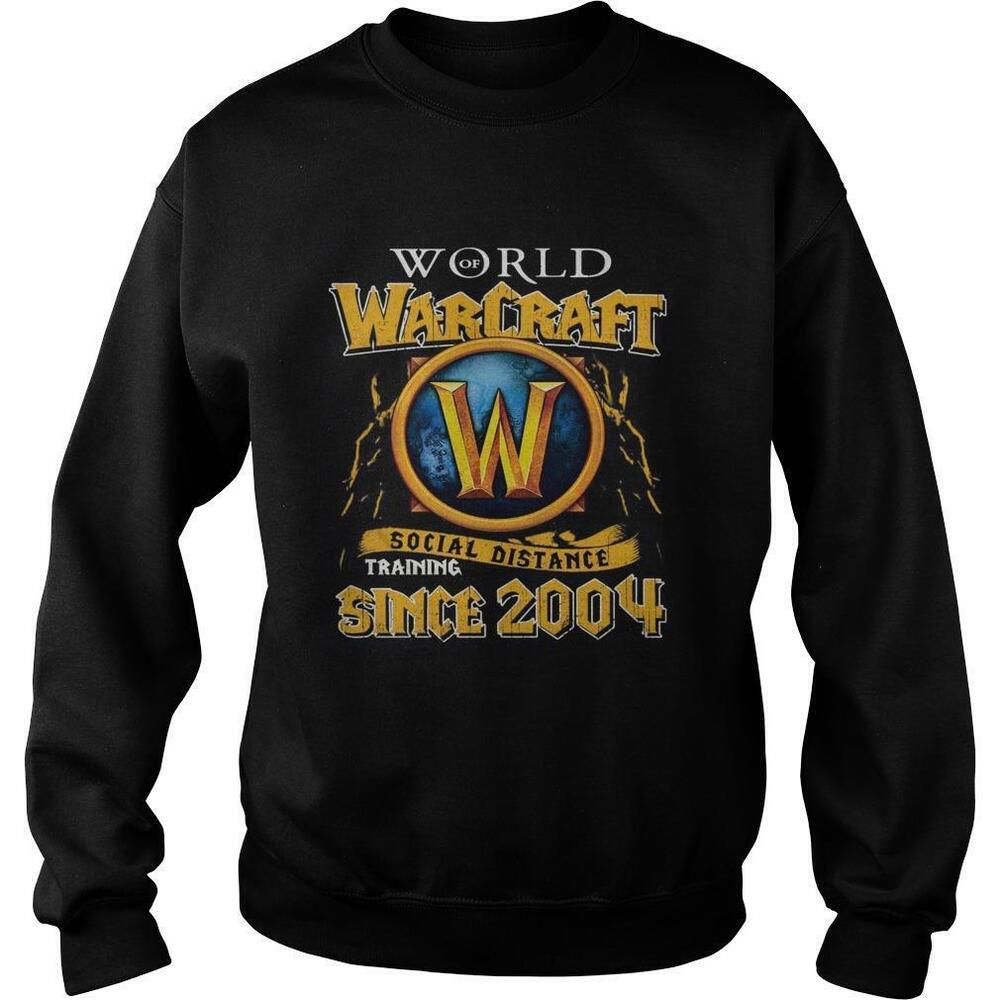 World Of Warcraft Social Distancing Training Since 2004 Sweatshirt